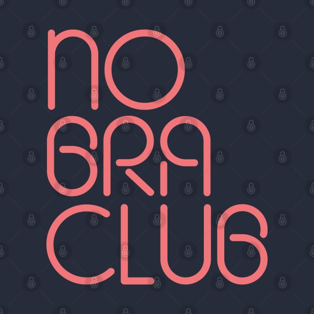 No Bra Club by BadBox