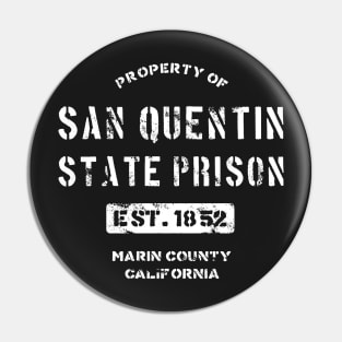 Property of San Quentin State Prison Pin