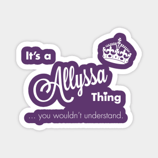 An Allyssa Thing Magnet