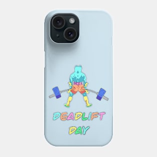 Deadlift Day Phone Case