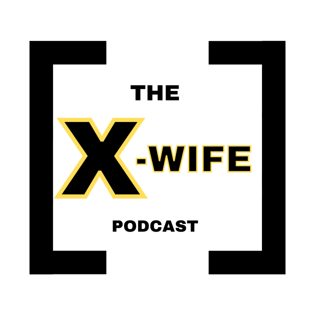The X-Wife Podcast Logo Design by The X-Wife Podcast