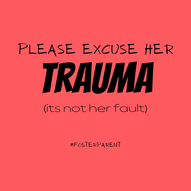 Her Trauma by FosterCareNation