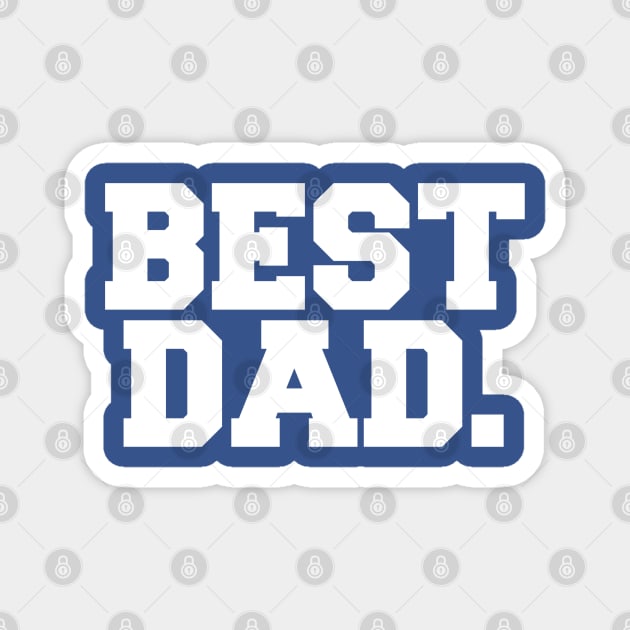 Best Dad. Magnet by wls