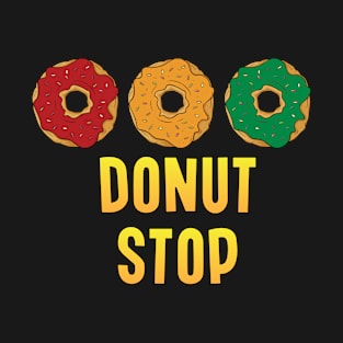 Donut stop traffic light pun T-Shirt