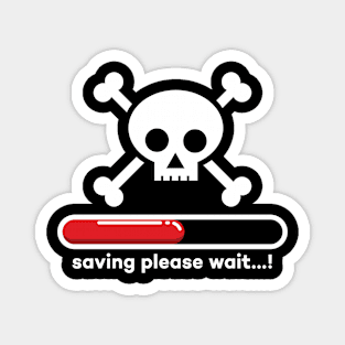 Saving please wait...! White skull version Magnet