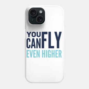 You Can Fly Even Higher (Spiker) Phone Case