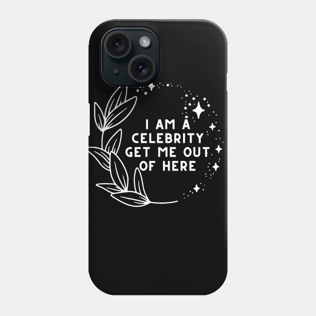 I AM A CELEBRITY GET ME OUT OF HERE Phone Case by waltzart