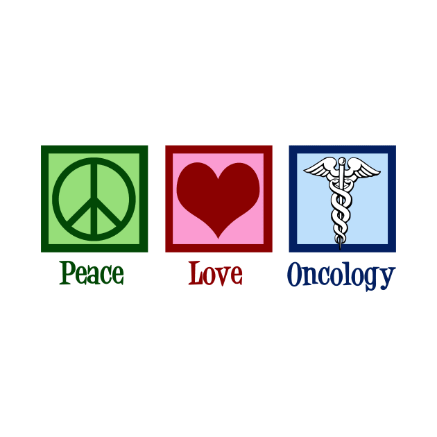 Peace Love Oncology by epiclovedesigns