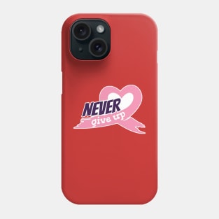 Never give up Breast cancer awawareness stickers Phone Case