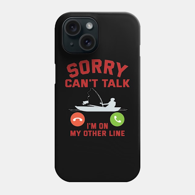 Sorry I Can't Talk, I'm On My Other Line Phone Case by ArtfulDesign