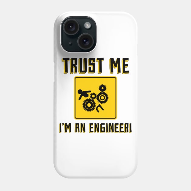 Trust Me, i'm an engineer! Phone Case by BYVIKTOR