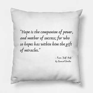 A Quote about Hope from "Self-Help" by Samuel Smiles Pillow