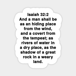 Isaiah 32:2  King James Version (KJV) Bible Verse Typography Magnet