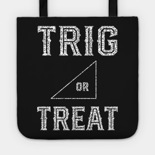 Trig Or Treat - Math Teacher Halloween Tote