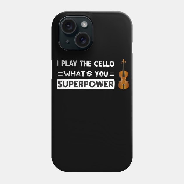 I Play The Cello What's You Superpower Phone Case by Success shopping