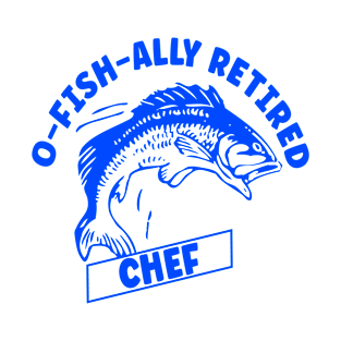 Chef Retired Gone Fishing T-Shirt