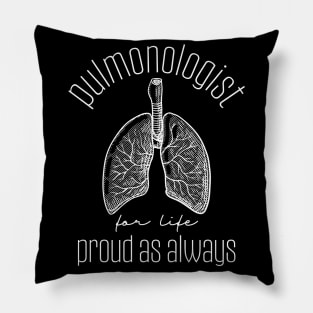 Pneumologist For Life Proud As Always Pillow