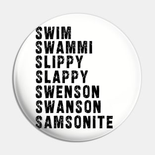 Samsonite!! / "I was way off" Pin