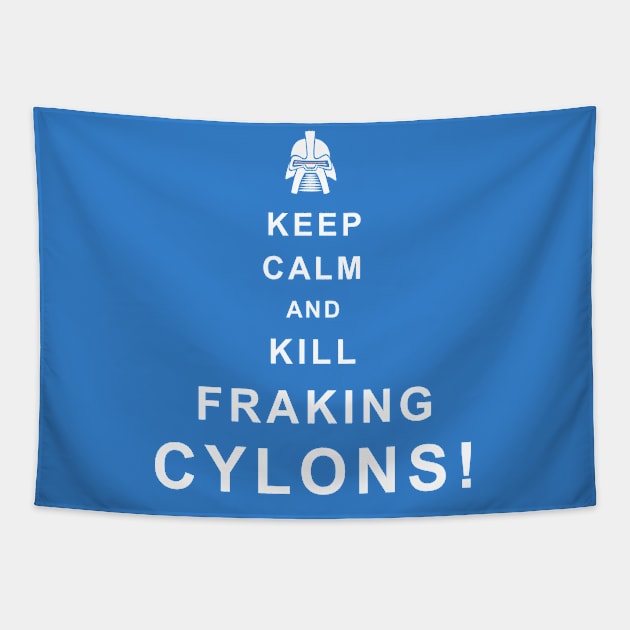 Keep Calm Kill Cylons Tapestry by snknjak