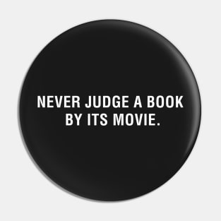 Never Judge a Book By Its Movie Pin