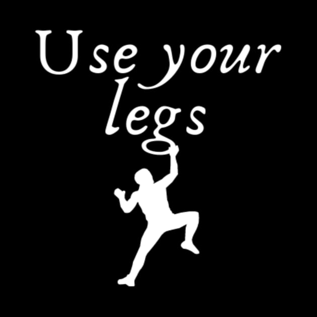 Use your legs by (Eu)Daimonia