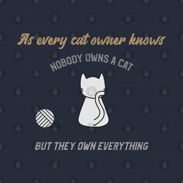 Nobody Owns a Cat by NickDsigns