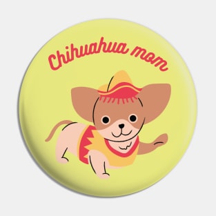 Chihuahua mom Pin