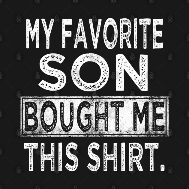 My favorite son bought me this shirt by Leosit