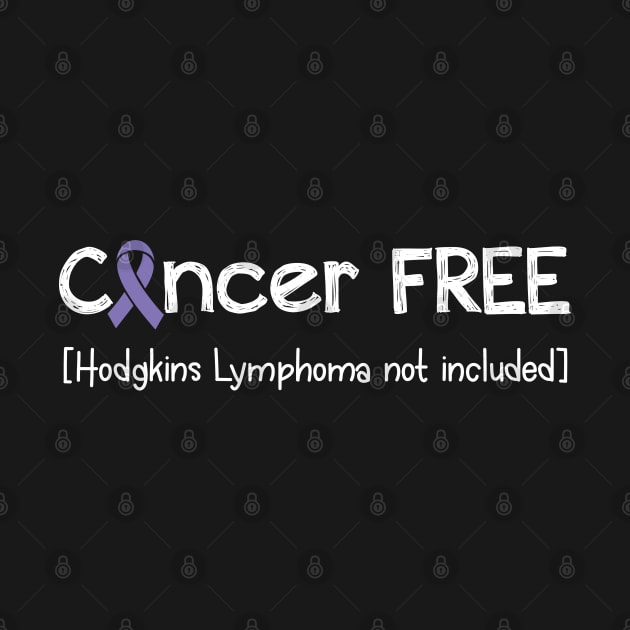 Cancer FREE- Hodgkins Lymphoma Cancer Gifts Hodgkins Lymphoma Cancer Awareness by AwarenessClub