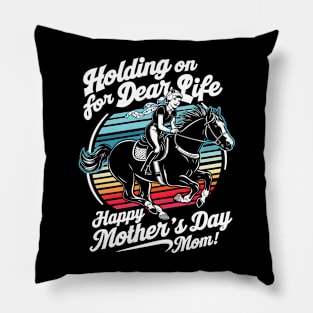 Holding on for dear life Happy mother's day Mom | Mother's day | Mom lover gifts Pillow