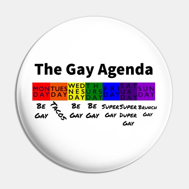 The Gay Agenda Pin by JasonLloyd