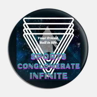 Sports Conglomerate Infinite Pin