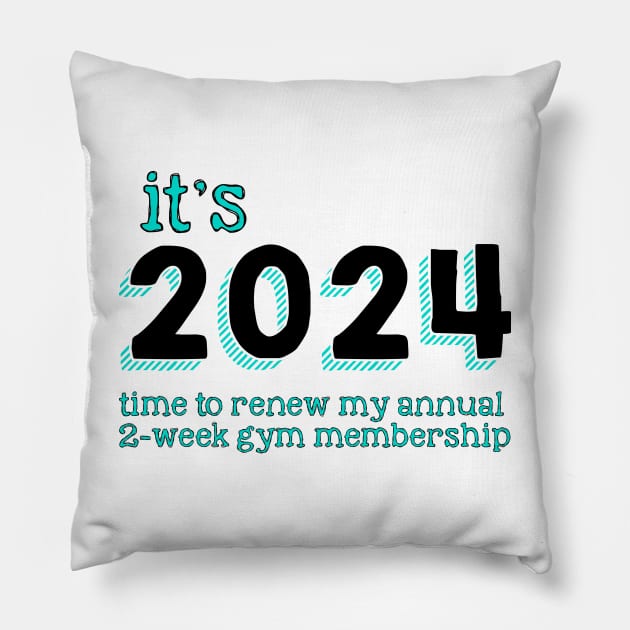 2024 Gym Membership Pillow by HilariousDelusions