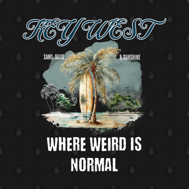 Key West Where Weird Is Normal by Defimo Designs