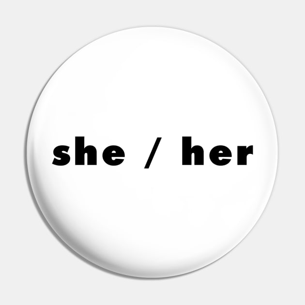 she / her - light Pin by banditotees