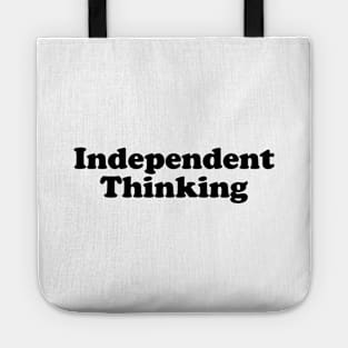 Independent Thinking is a thinking differently saying Tote