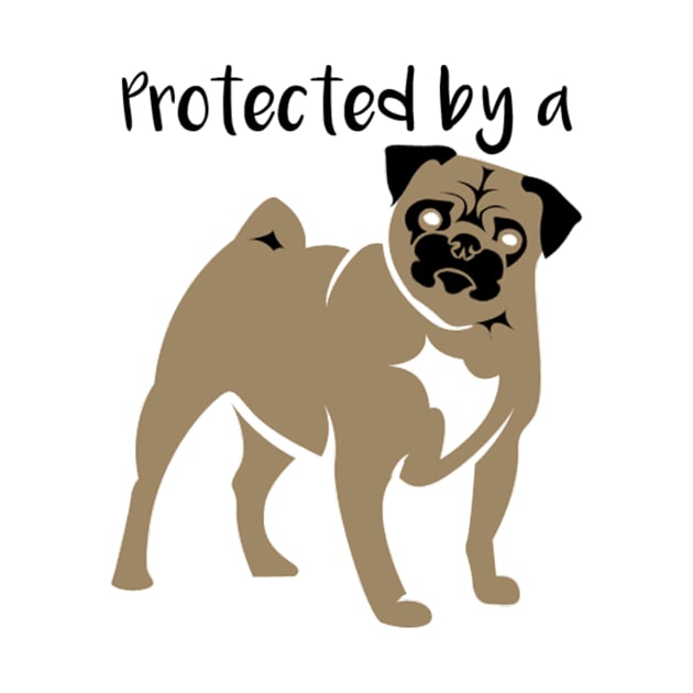 Protected by a Pug by PotatoCo