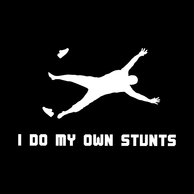 I Do My Own Stunts Marathon Funny Marathon Runner by teebest