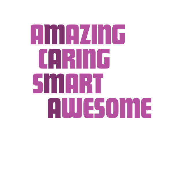 Amazing Caring Smart Awesome M-A-M-A Cute Mother's day Gift by teemaniac