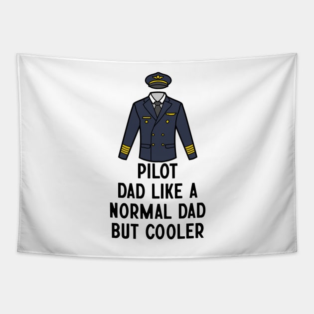 Pilot Dad Like A Normal Dad But Cooler Tapestry by nextneveldesign