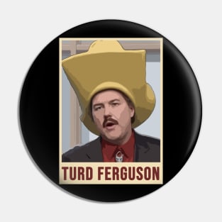 TURD FERGUSON !!! Pin