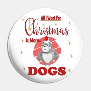 All I Want For Christmas Is More Bulldog Dogs Pin