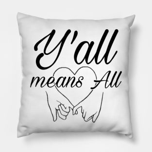 Y'all means All Pillow