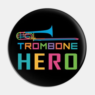 Trombone Hero Pin