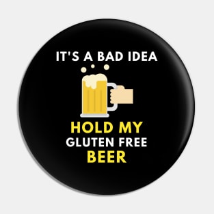 Hold my gluten free beer Pin