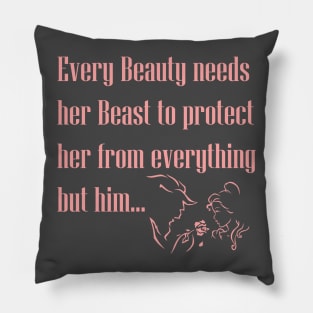 Every Beauty needs her Beast Pillow