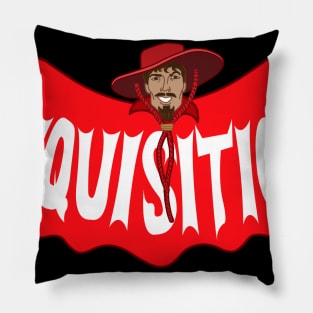 No Body Expects the SPANISH INQUISITION!! Pillow