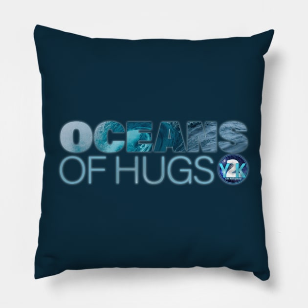 Y2K Audio Drama Podcast - Oceans of Hugs Pillow by y2kpod