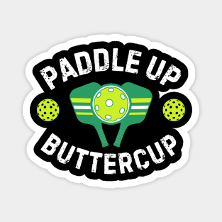 Paddle Up Buttercup Pickleball Magnet