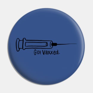 Get Vaccinated Pin